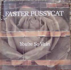 Faster Pussycat : You're So Vain